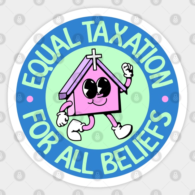 Equal Taxation For All Beliefs - Atheist / Atheism Sticker by Football from the Left